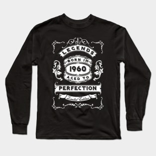 Legends Born in 1960 Long Sleeve T-Shirt